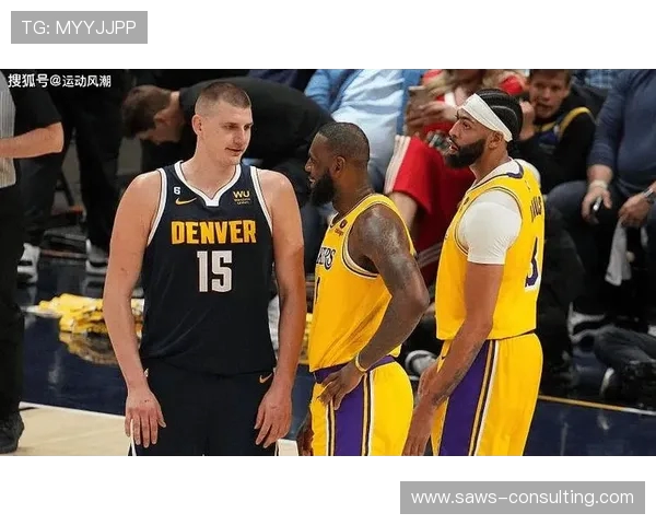 今日掘金对战湖人精彩对决全场回顾与赛后分析